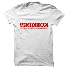 Ambitchous T-shirt